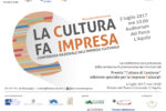 "La Cultura fa Impresa": a L'Aquila la I Conferenza nazionale sull'Impresa Culturale