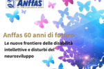 60 anni di futuro. Le nuove frontiere delle disabilità intellettive e disturbi del neurosviluppo
